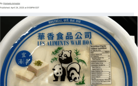蒙特利尔华人注意！不要吃这几款豆腐 正在被召回！